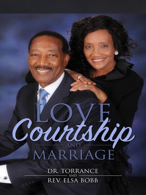 Title details for Love Courtship and Marriage by Torrance Bobb - Available